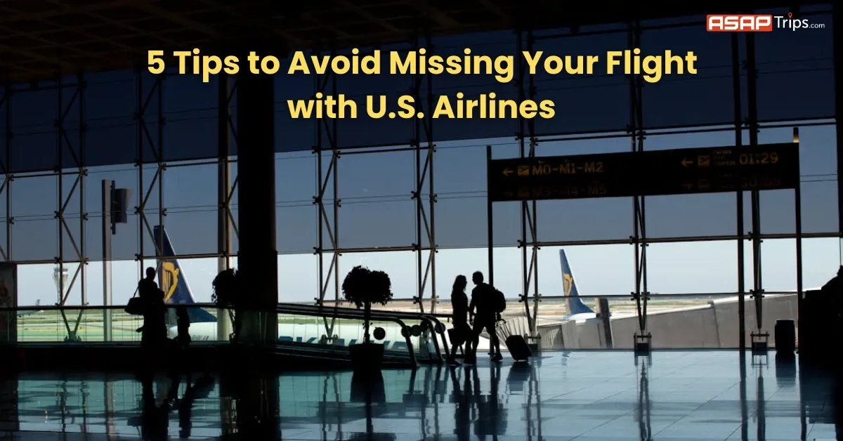 Tips to avoid missing a flight